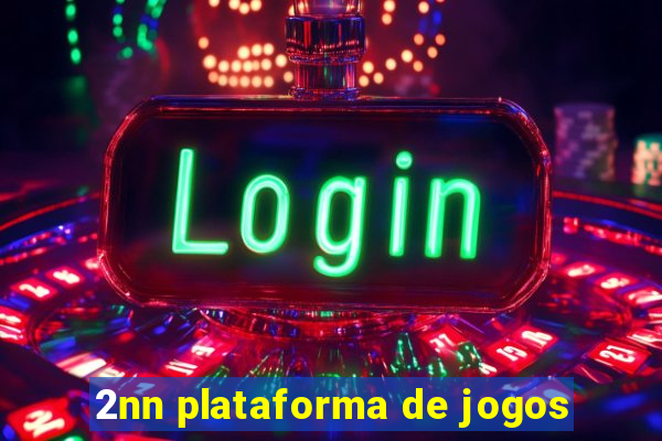 2nn plataforma de jogos